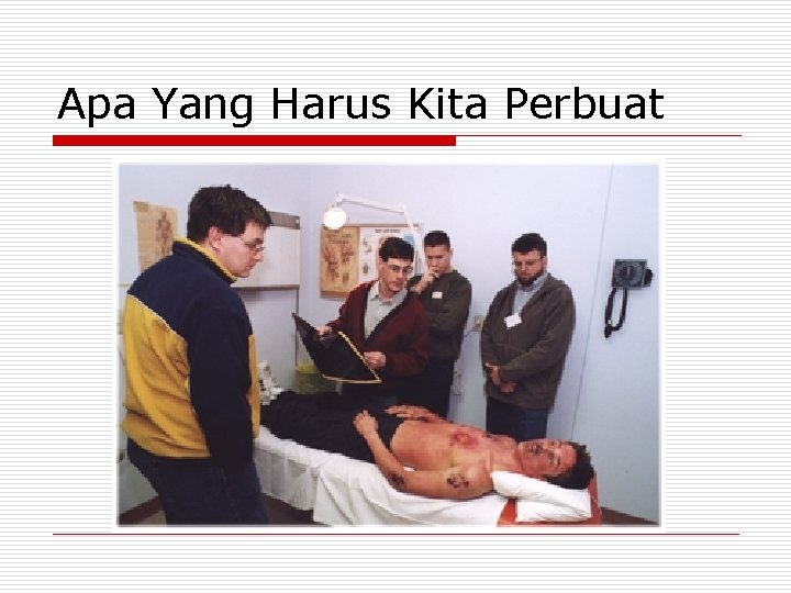 Apa Yang Harus Kita Perbuat 