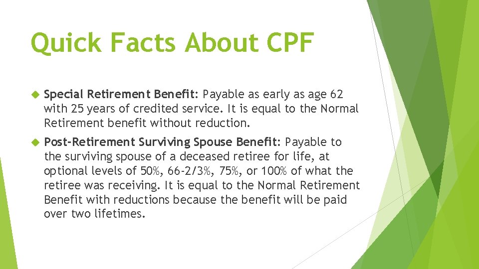Quick Facts About CPF Special Retirement Benefit: Payable as early as age 62 with