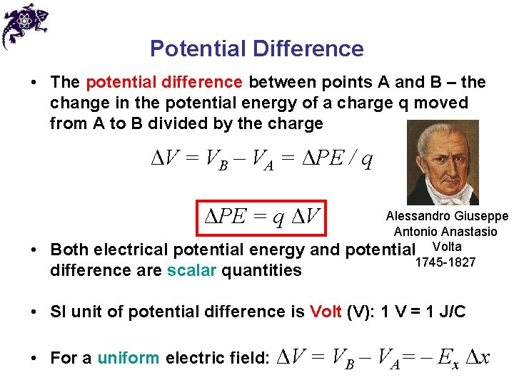 Potential Difference • The potential difference between points A and B – the change