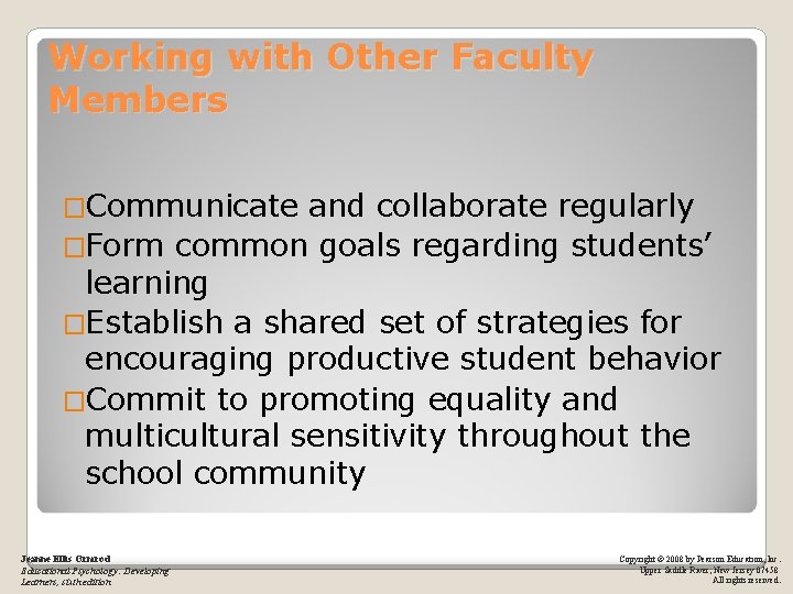 Working with Other Faculty Members �Communicate and collaborate regularly �Form common goals regarding students’