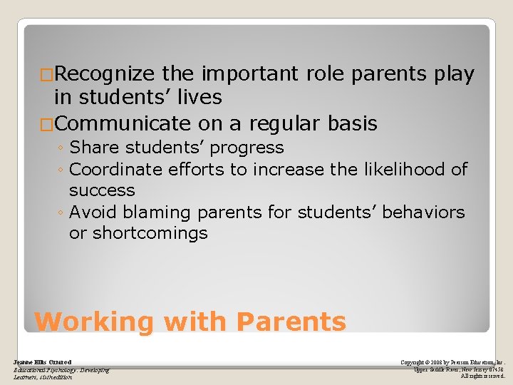 �Recognize the important role parents play in students’ lives �Communicate on a regular basis