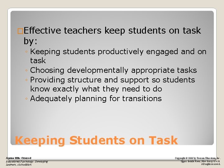 �Effective by: teachers keep students on task ◦ Keeping students productively engaged and on