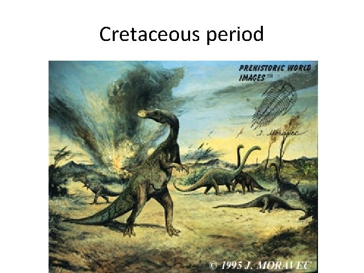 Cretaceous period 