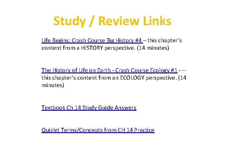 Study / Review Links Life Begins: Crash Course Big History #4 – this chapter’s