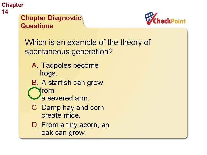 Chapter 14 The History of Life Chapter Diagnostic Questions Which is an example of