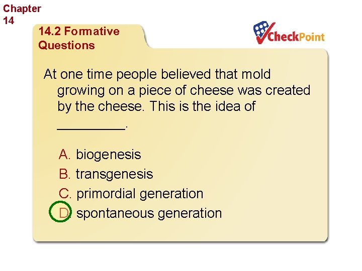 Chapter 14 The History of Life 14. 2 Formative Questions At one time people