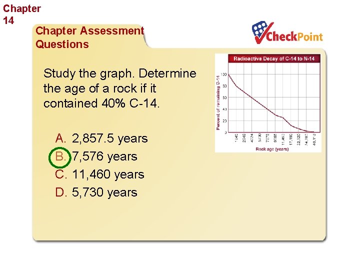Chapter 14 The History of Life Chapter Assessment Questions Study the graph. Determine the