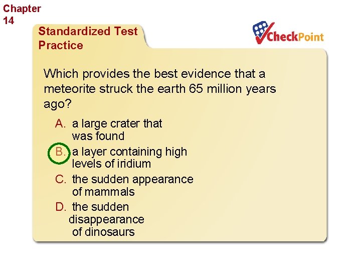 Chapter 14 The History of Life Standardized Test Practice Which provides the best evidence