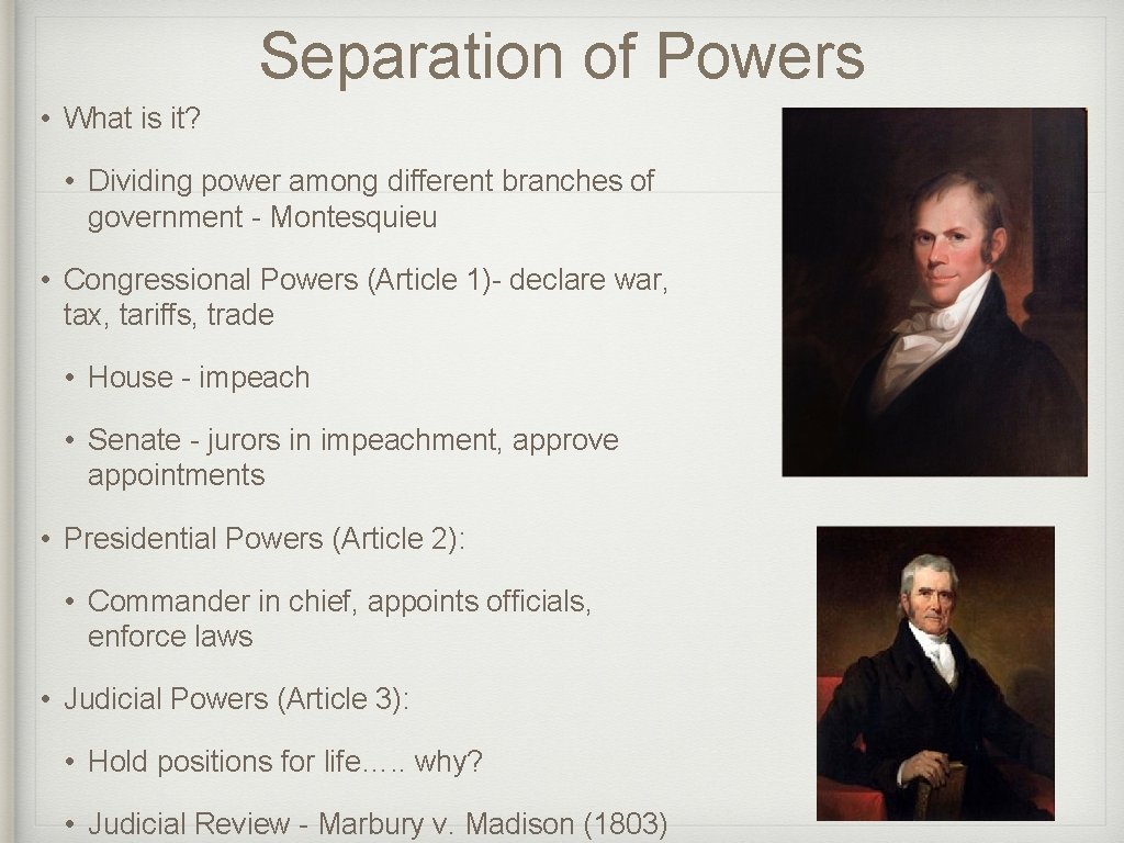 Separation of Powers • What is it? • Dividing power among different branches of