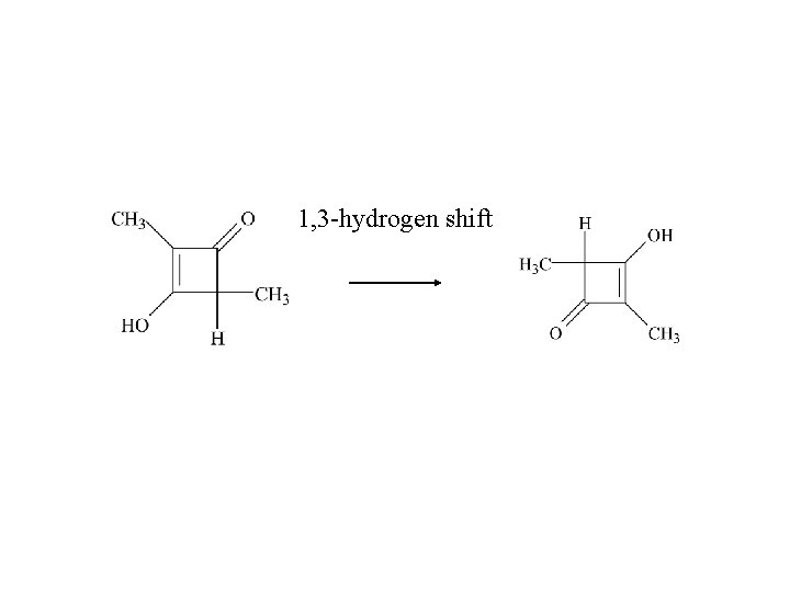 1, 3 -hydrogen shift 