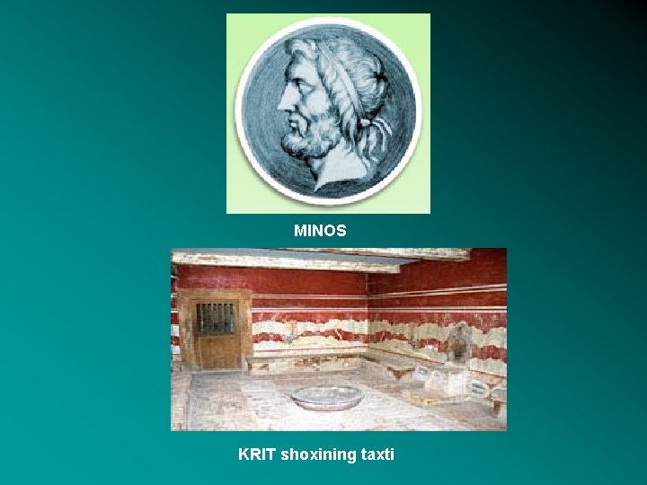 MINOS KRIT shoxining taxti 