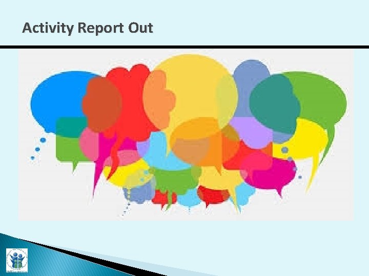 Activity Report Out 