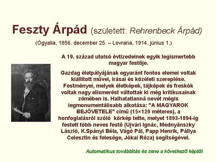 Feszty Árpád (született: Rehrenbeck Árpád) (Ógyalla, 1856. december 25. – Lovrana, 1914. június 1.