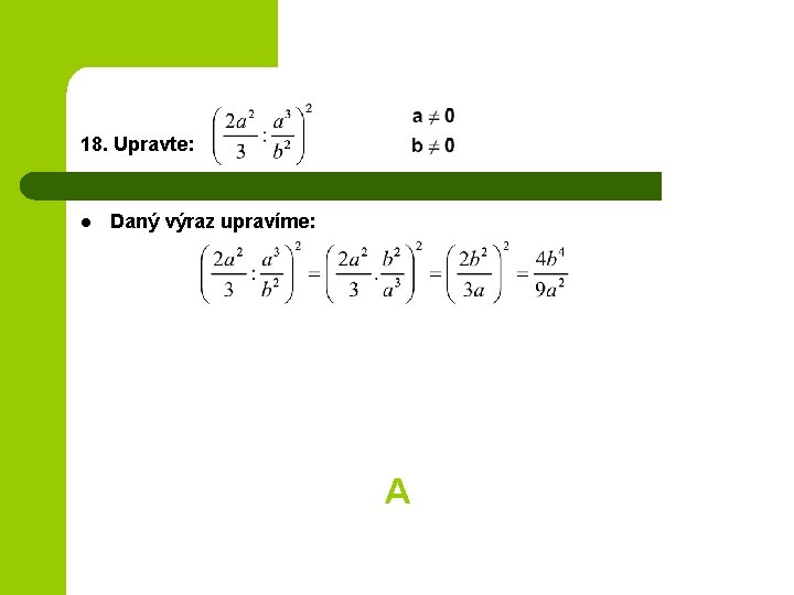 18. Upravte: l Daný výraz upravíme: A 