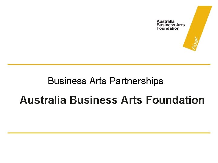 Business Arts Partnerships Australia Business Arts Foundation 
