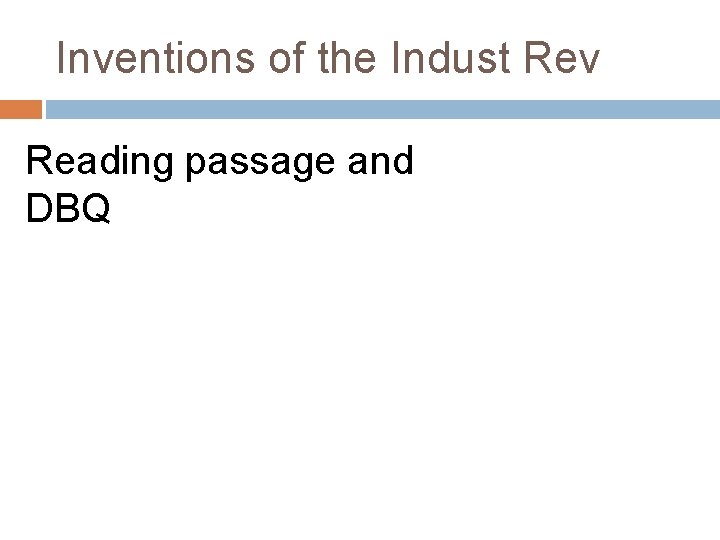 Inventions of the Indust Rev Reading passage and DBQ 