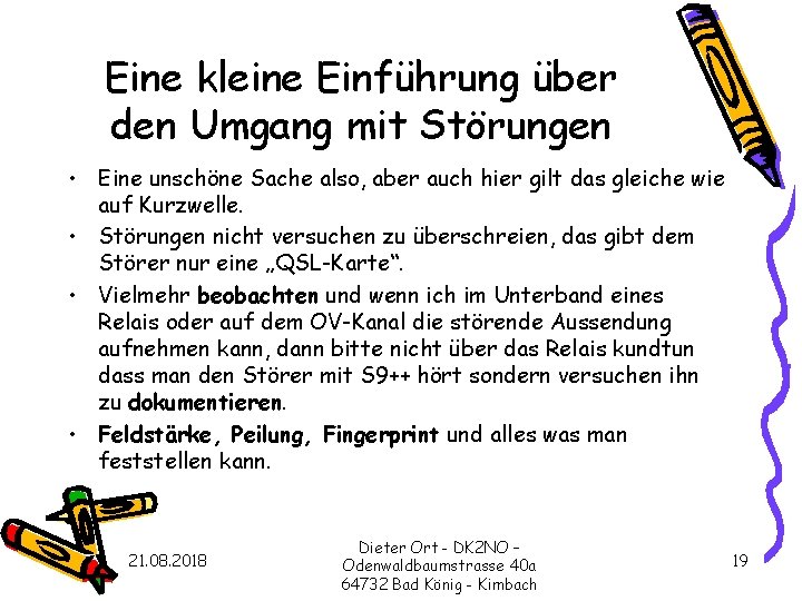 Eine kleine Einführung über den Umgang mit Störungen • Eine unschöne Sache also, aber