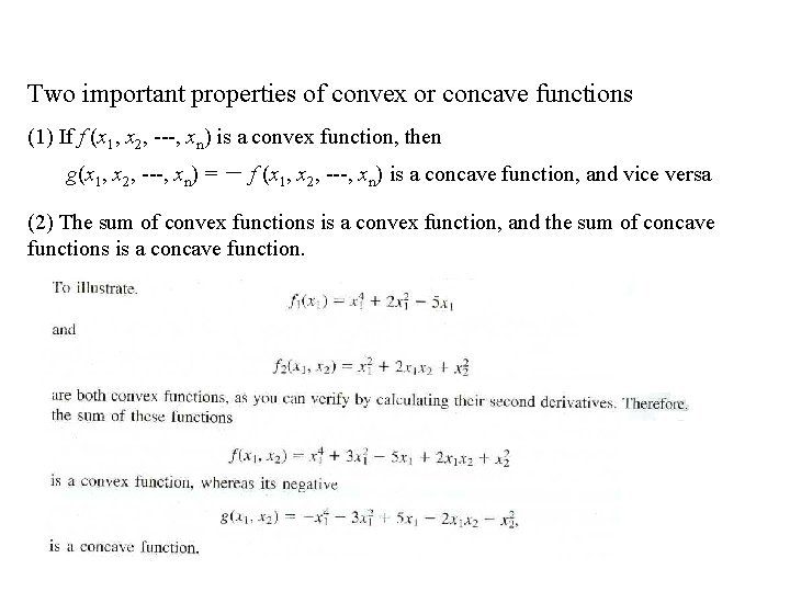 Two important properties of convex or concave functions (1) If f (x 1, x