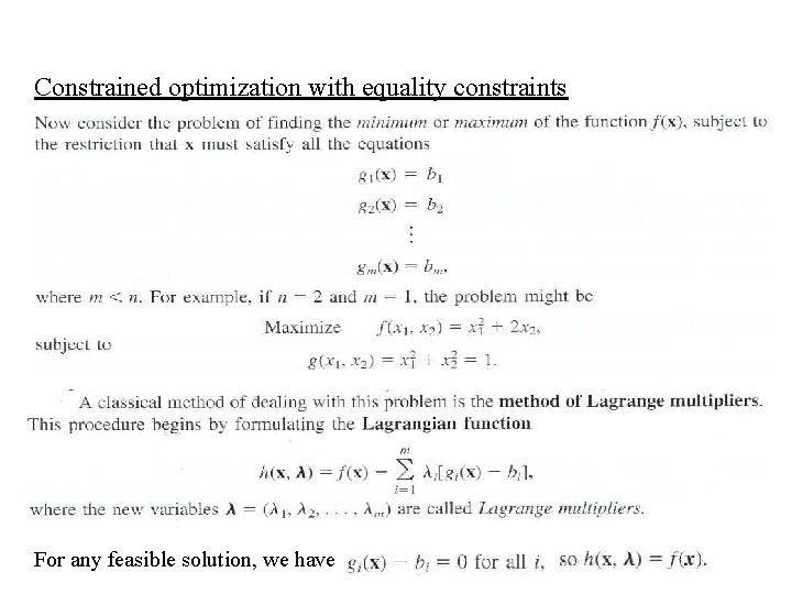 Constrained optimization with equality constraints For any feasible solution, we have 