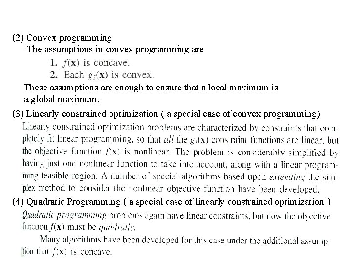 (2) Convex programming The assumptions in convex programming are These assumptions are enough to