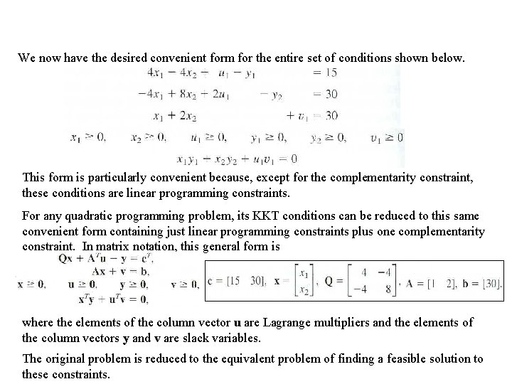 We now have the desired convenient form for the entire set of conditions shown