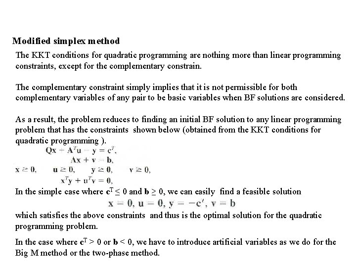 Modified simplex method The KKT conditions for quadratic programming are nothing more than linear