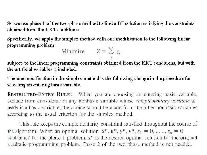 So we use phase 1 of the two-phase method to find a BF solution