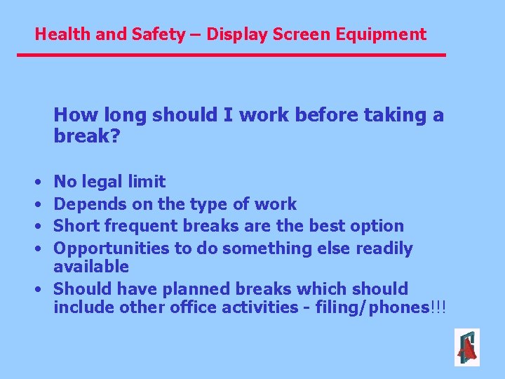 Health and Safety – Display Screen Equipment How long should I work before taking