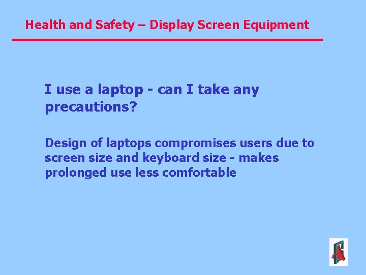 Health and Safety – Display Screen Equipment I use a laptop - can I