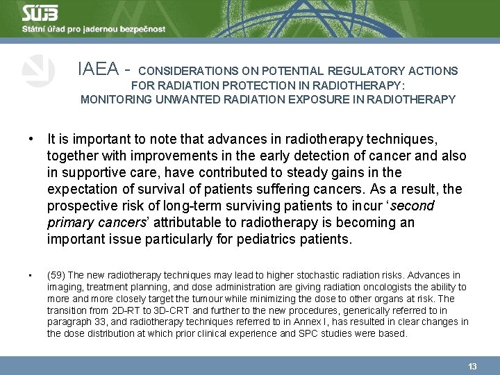 IAEA - CONSIDERATIONS ON POTENTIAL REGULATORY ACTIONS FOR RADIATION PROTECTION IN RADIOTHERAPY: MONITORING UNWANTED