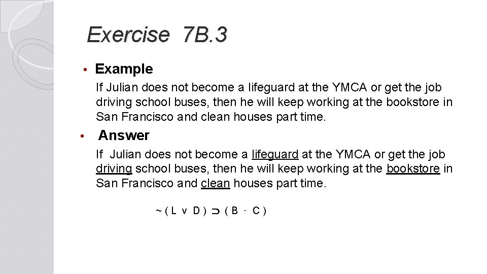  Exercise 7 B. 3 • Example If Julian does not become a lifeguard