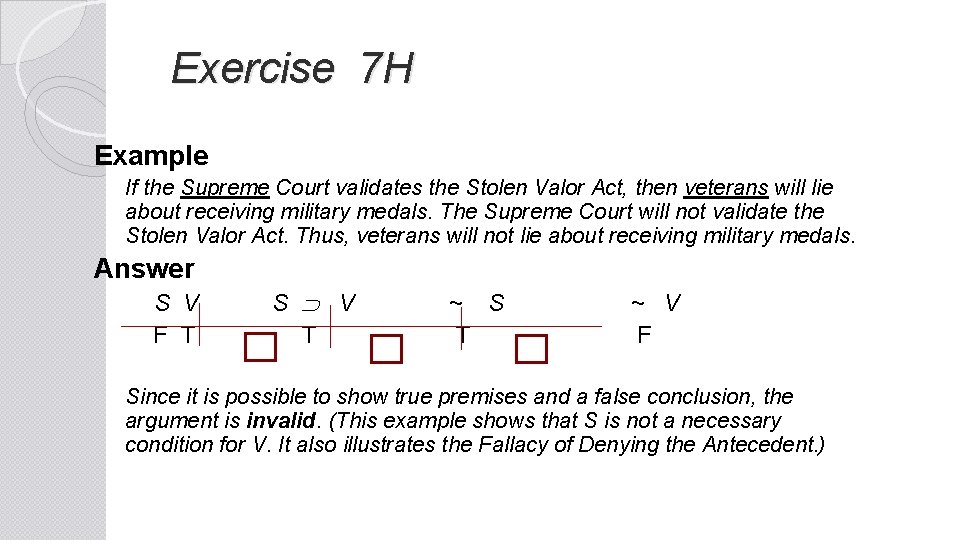  Exercise 7 H Example If the Supreme Court validates the Stolen Valor Act,