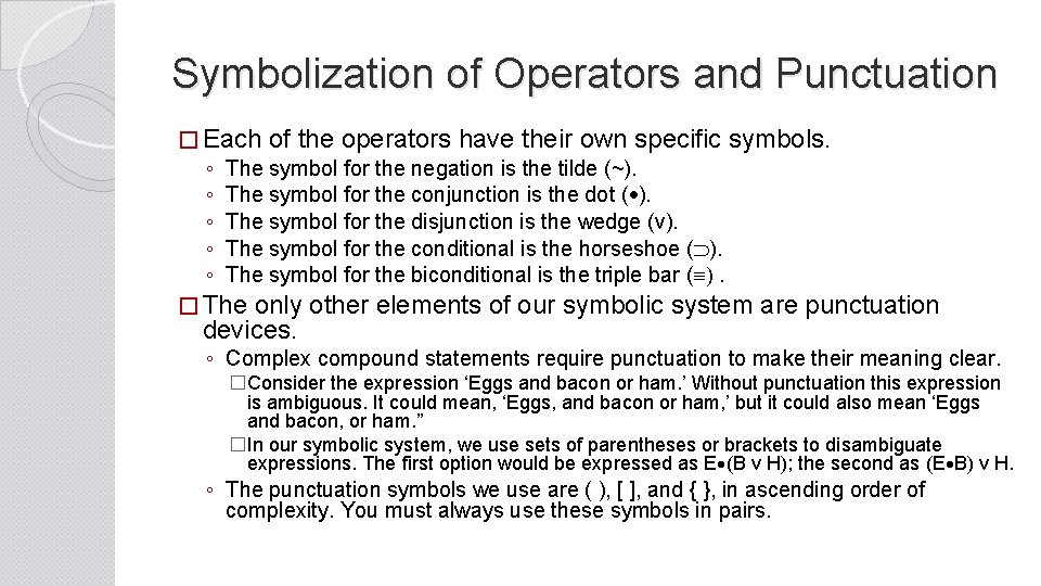 Symbolization of Operators and Punctuation � Each of the operators have their own specific