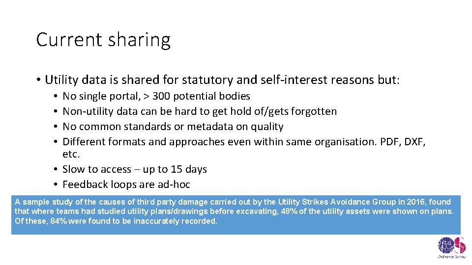Current sharing • Utility data is shared for statutory and self-interest reasons but: No