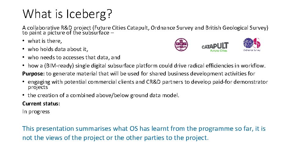 What is Iceberg? A collaborative R&D project (Future Cities Catapult, Ordnance Survey and British