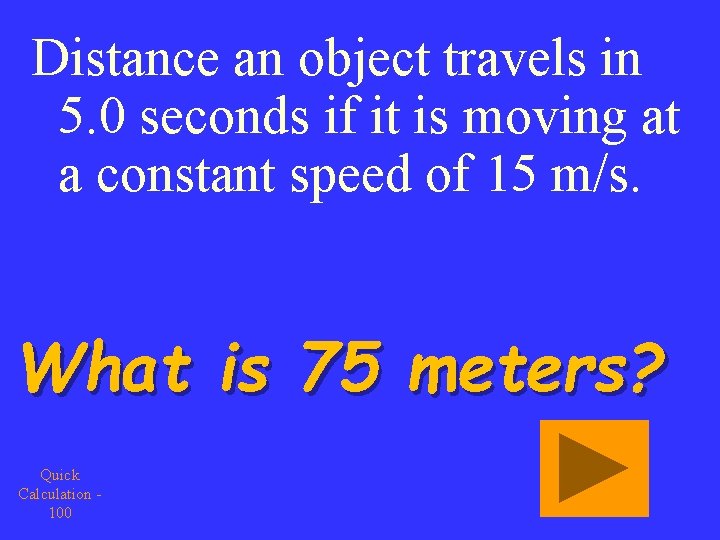 Distance an object travels in 5. 0 seconds if it is moving at a
