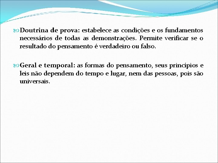 Doutrina de prova: estabelece as condições e os fundamentos necessários de todas as Doutrina de prova: estabelece as condições e os fundamentos necessários de todas as