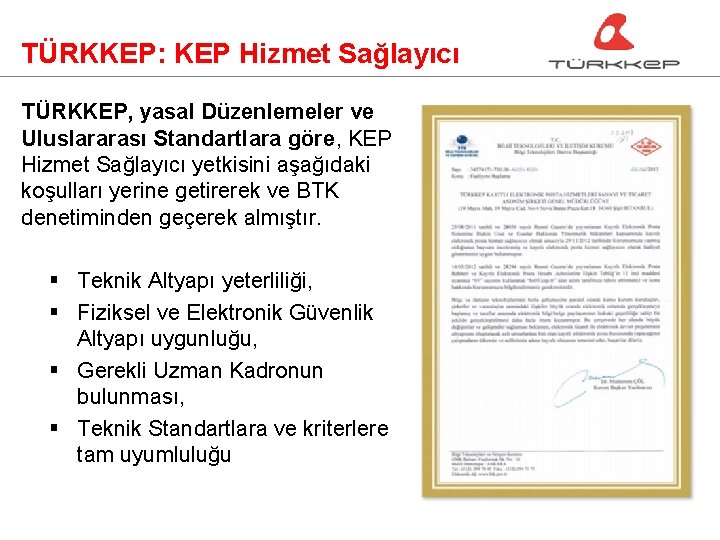 TÜRKKEP: KEP Hizmet Sağlayıcı TÜRKKEP, yasal Düzenlemeler ve Uluslararası Standartlara göre, KEP Hizmet Sağlayıcı