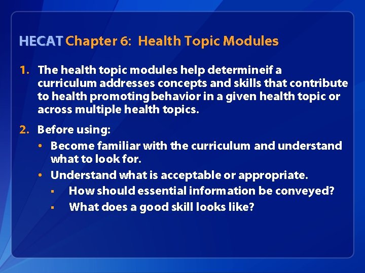 HECAT Chapter 6: Health Topic Modules 1. The health topic modules help determineif a HECAT Chapter 6: Health Topic Modules 1. The health topic modules help determineif a