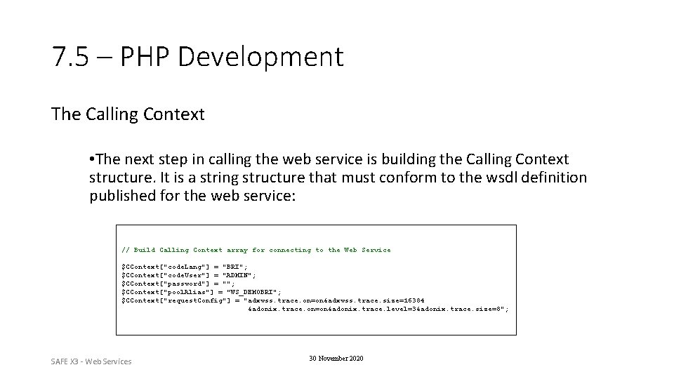 7. 5 – PHP Development The Calling Context • The next step in calling