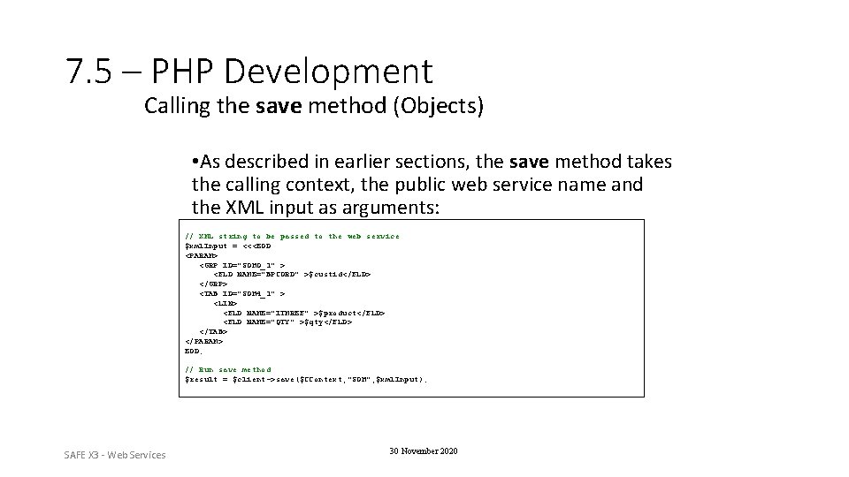 7. 5 – PHP Development Calling the save method (Objects) • As described in