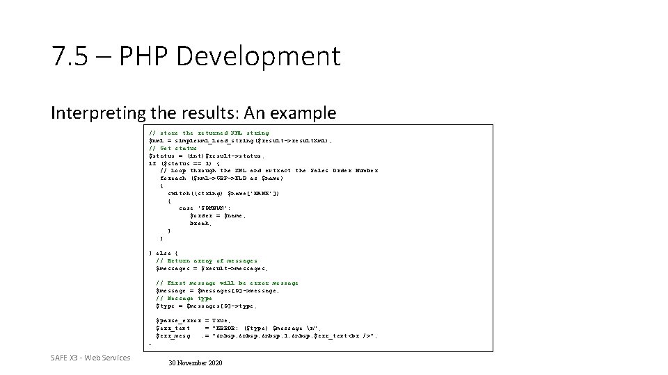 7. 5 – PHP Development Interpreting the results: An example // store the returned