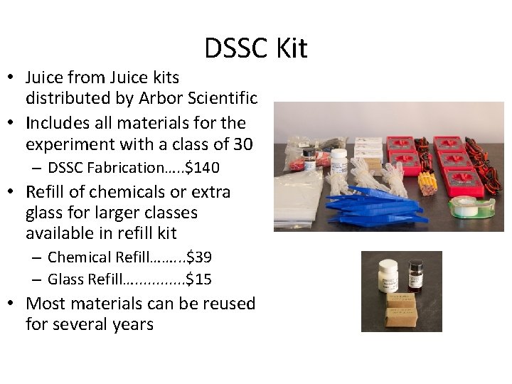 DSSC Kit • Juice from Juice kits distributed by Arbor Scientific • Includes all