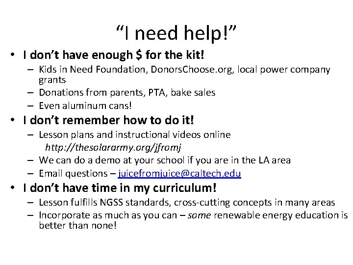 “I need help!” • I don’t have enough $ for the kit! – Kids