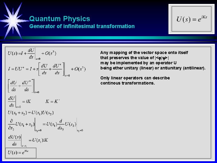 Quantum Physics Generator of infinitesimal transformation Any mapping of the vector space onto itself