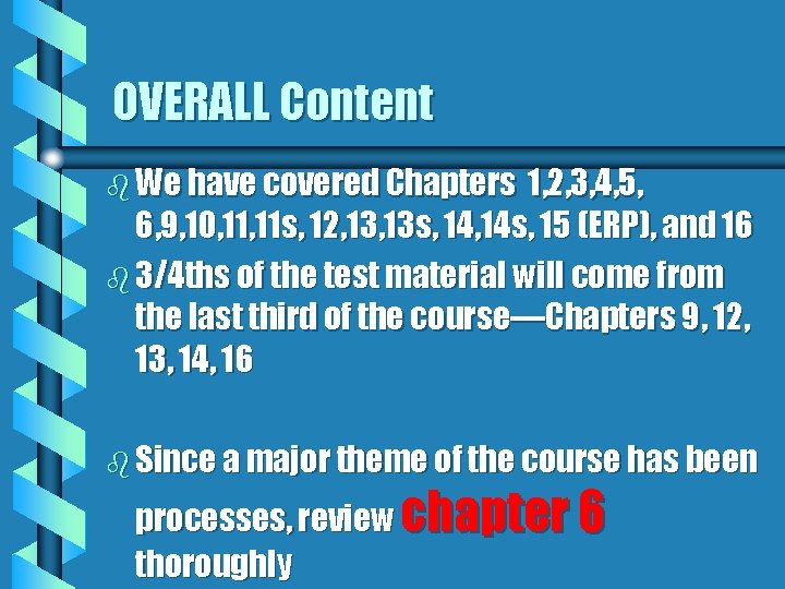 OVERALL Content b We have covered Chapters 1, 2, 3, 4, 5, 6, 9,