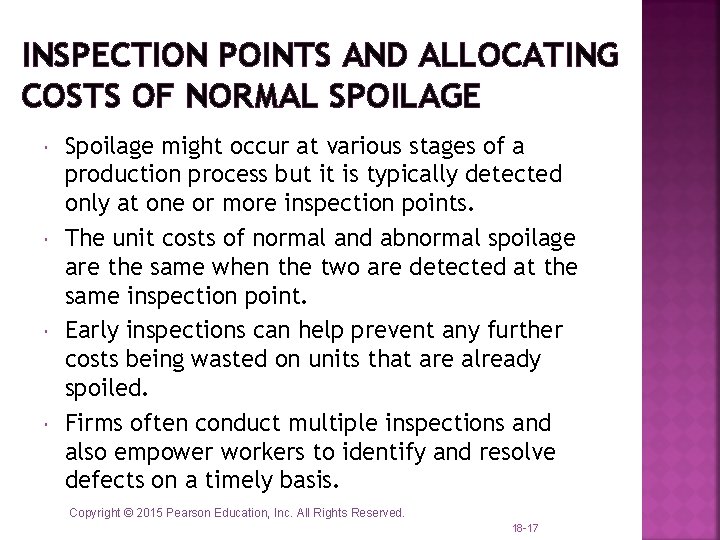 INSPECTION POINTS AND ALLOCATING COSTS OF NORMAL SPOILAGE Spoilage might occur at various stages INSPECTION POINTS AND ALLOCATING COSTS OF NORMAL SPOILAGE Spoilage might occur at various stages