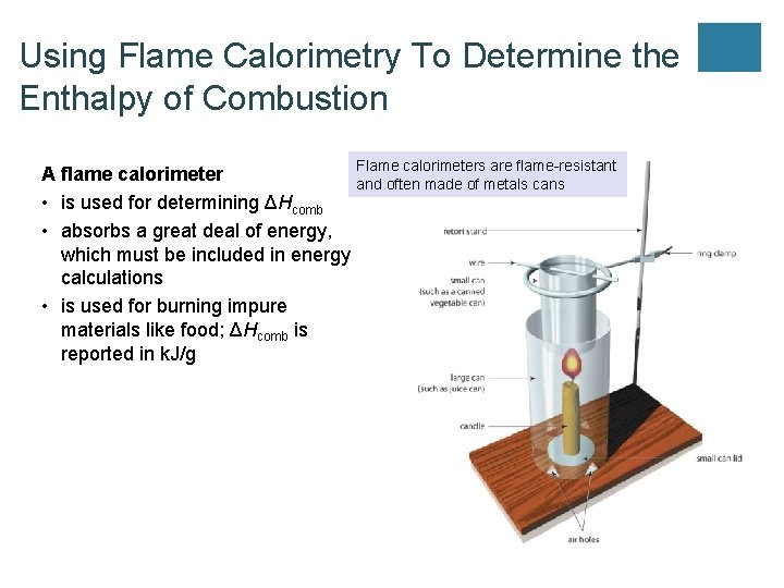 UNIT 3 Chapter 5: Energy Changes Section 5. 2 Using Flame Calorimetry To Determine