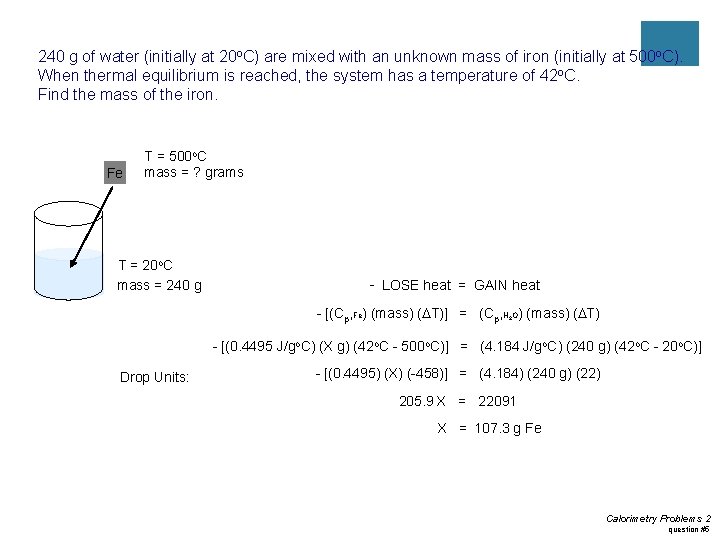 240 g of water (initially at 20 o. C) are mixed with an unknown