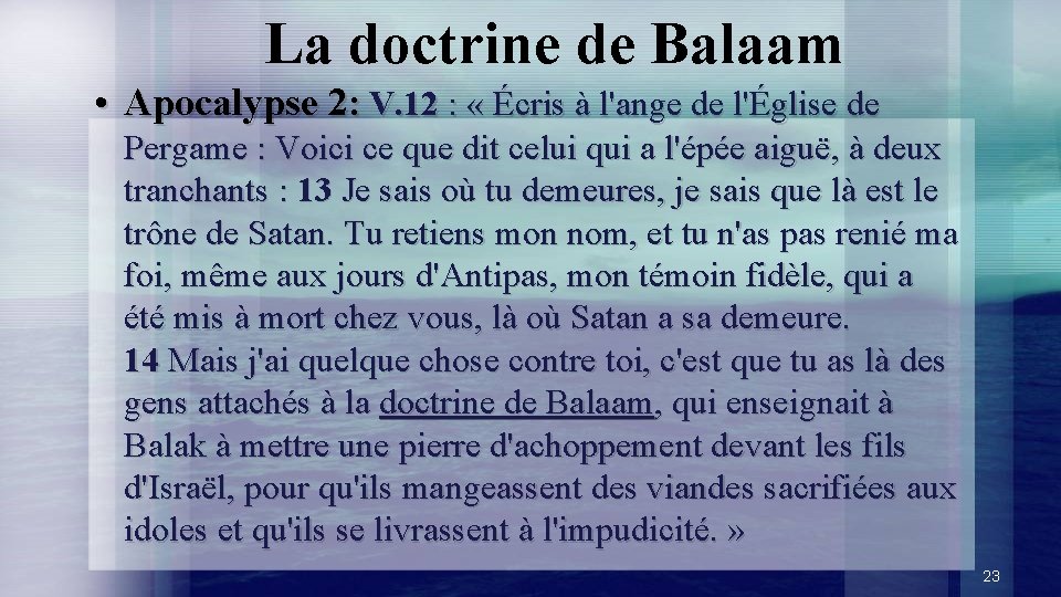 La doctrine de Balaam • Apocalypse 2: V. 12 : « Écris à l'ange